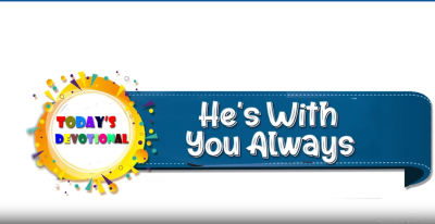 He's Always With You - Feb 9th (English)