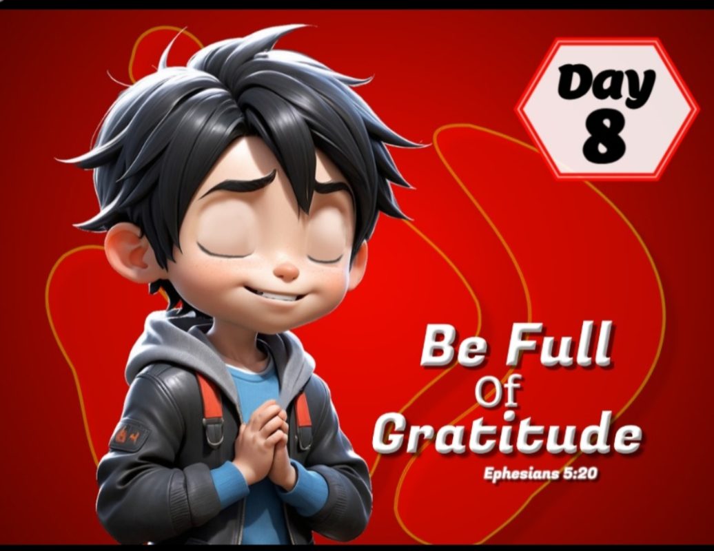 Be Full of Gratitude