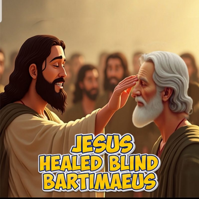 Jesus Healed Blind Bartimaeus