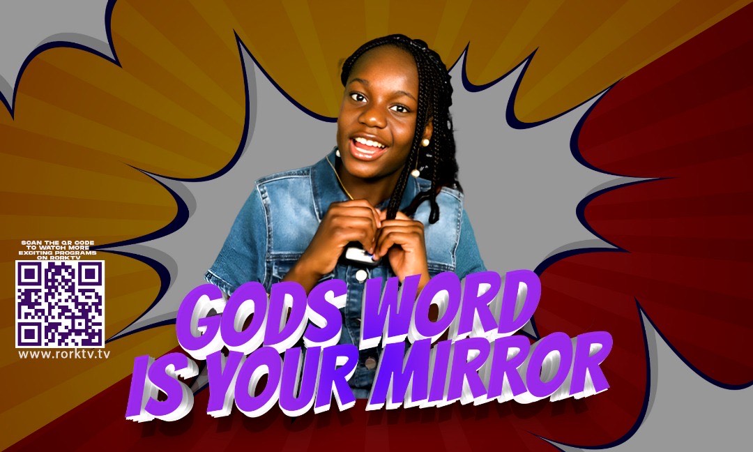 GOD'S WORD IS YOUR MIRROR!