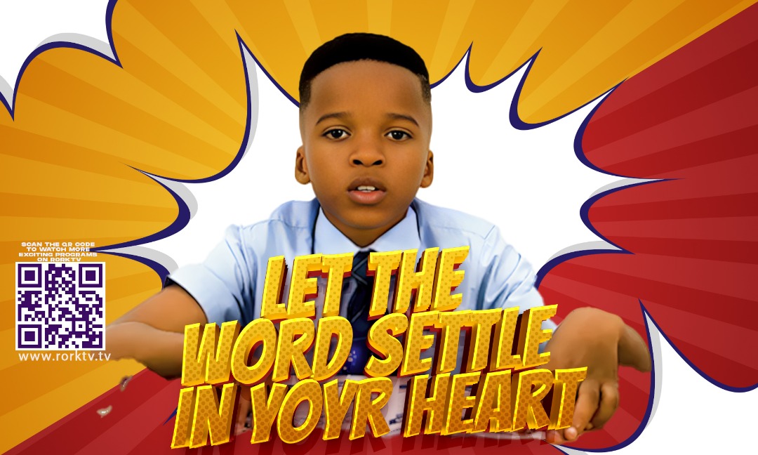 LET THE WORD SETTLE IN YOUR HEART!