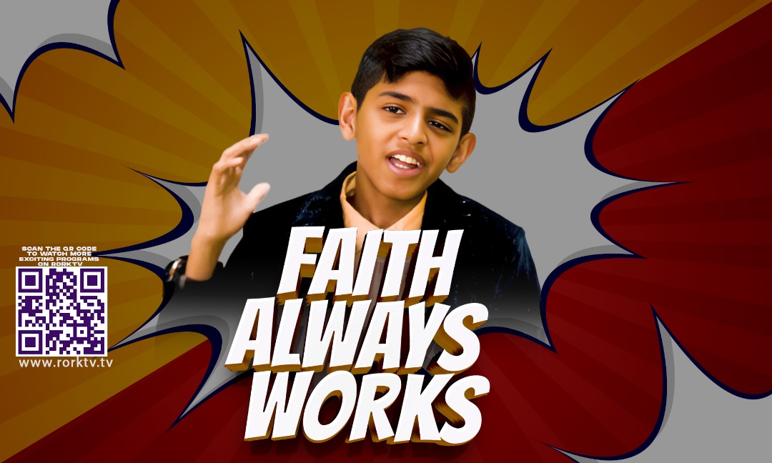 Faith Always Works