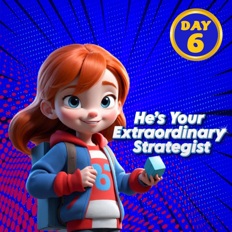 HE'S YOUR EXTRAORDINARY STRATEGIST!