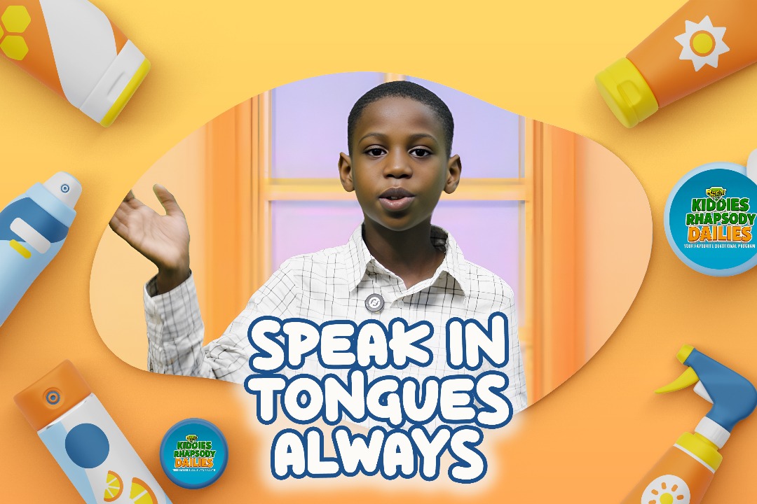 SPEAK IN TONGUES ALWAYS!