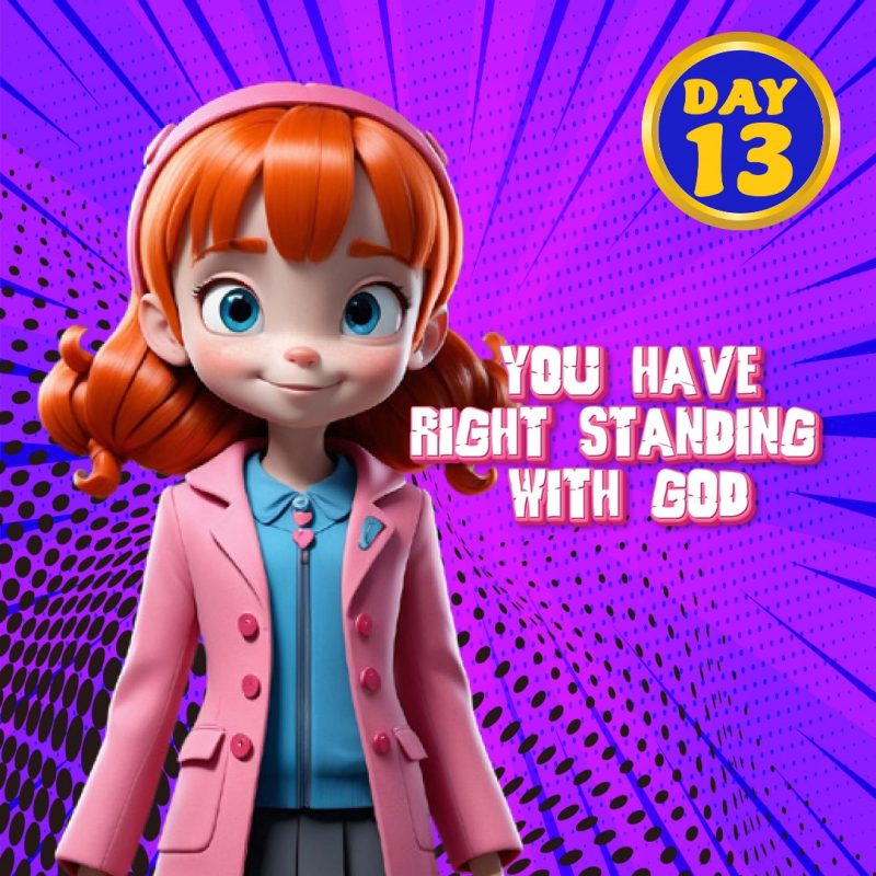 YOU HAVE RIGHT STANDING WITH GOD!