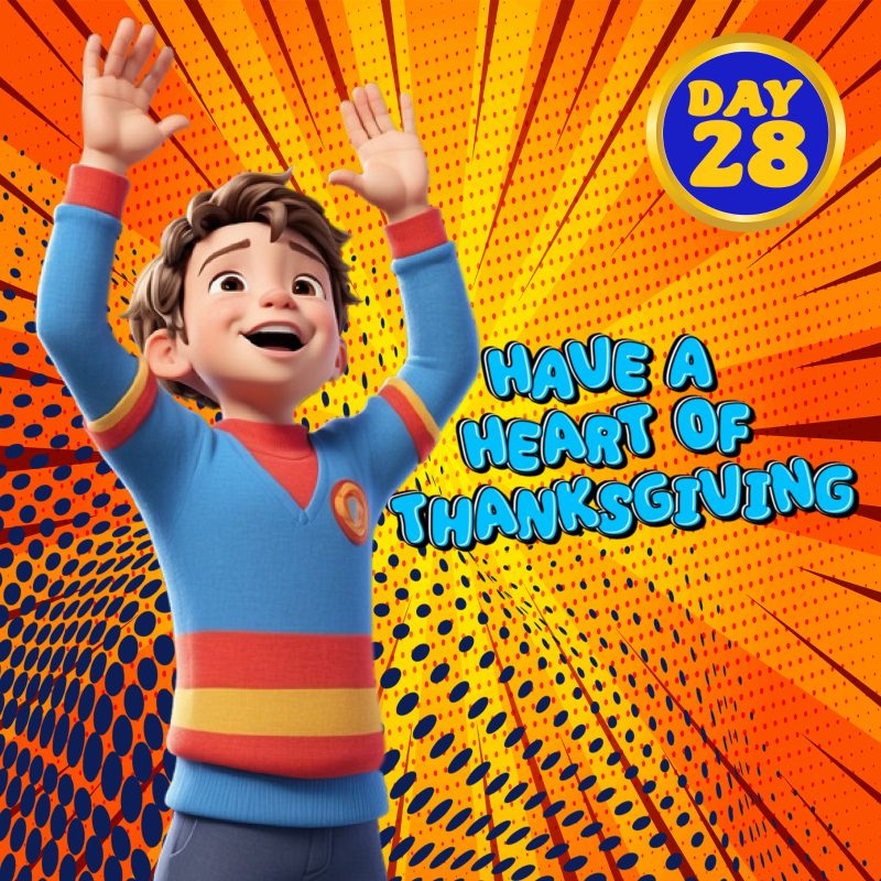 HAVE A HEART OF THANKSGIVING!