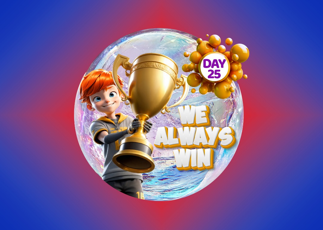 WE ALWAYS WIN!