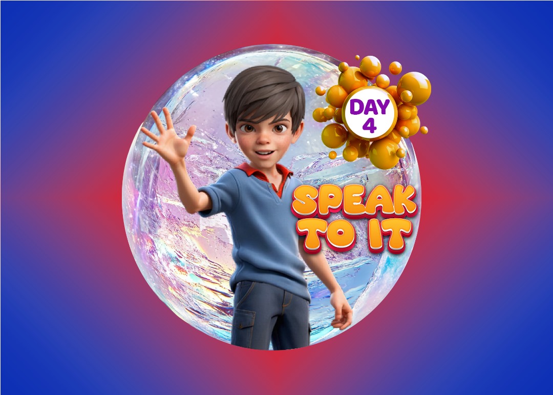 SPEAK TO IT!
