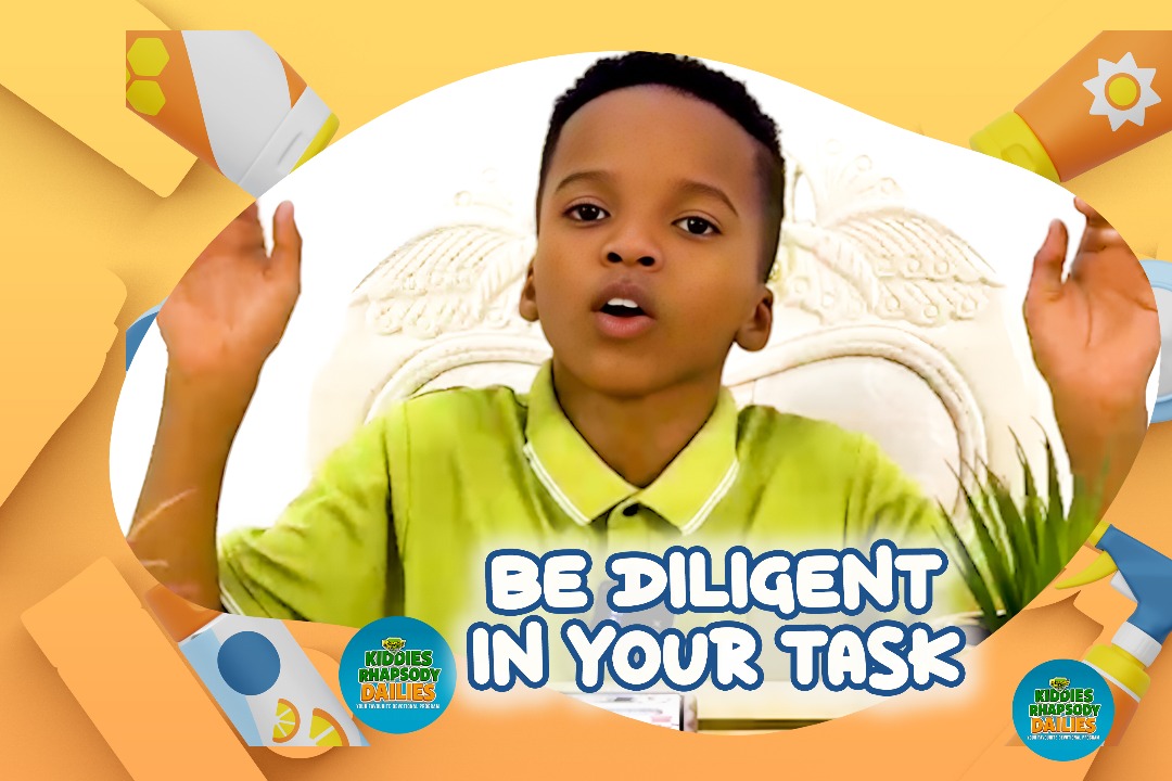 BE DILIGENT IN YOUR TASK!