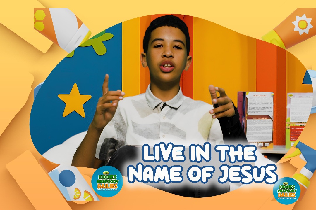 LIVE IN THE NAME OF JESUS!