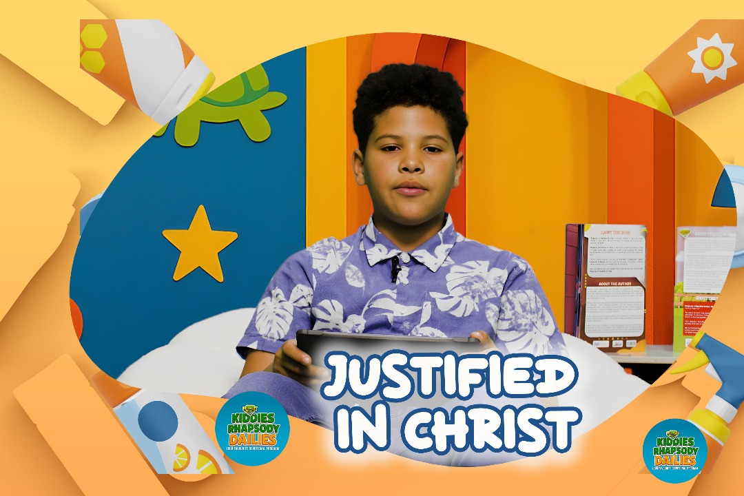 JUSTIFIED IN CHRIST!