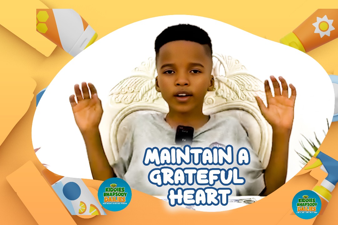 MAINTAIN A GRATEFUL HEART!