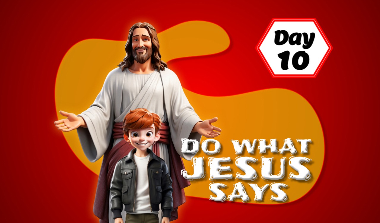 DO WHAT JESUS SAYS