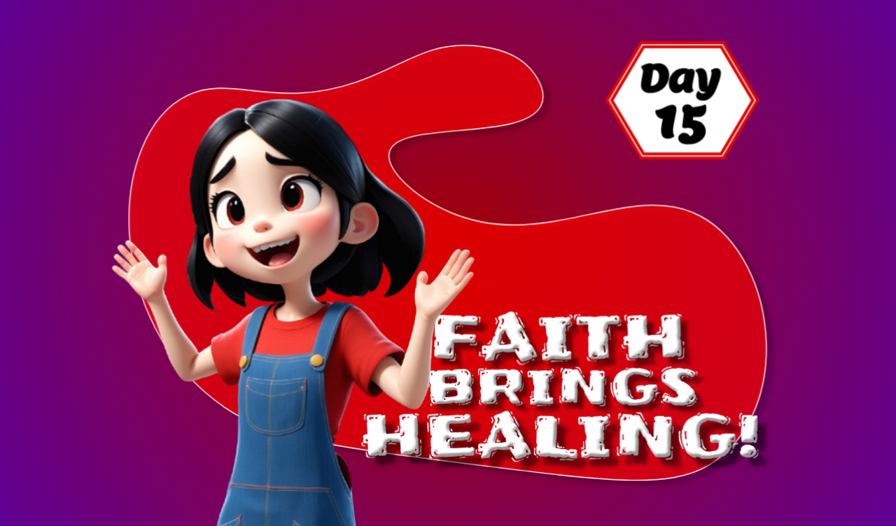 FAITH BRINGS HEALING!