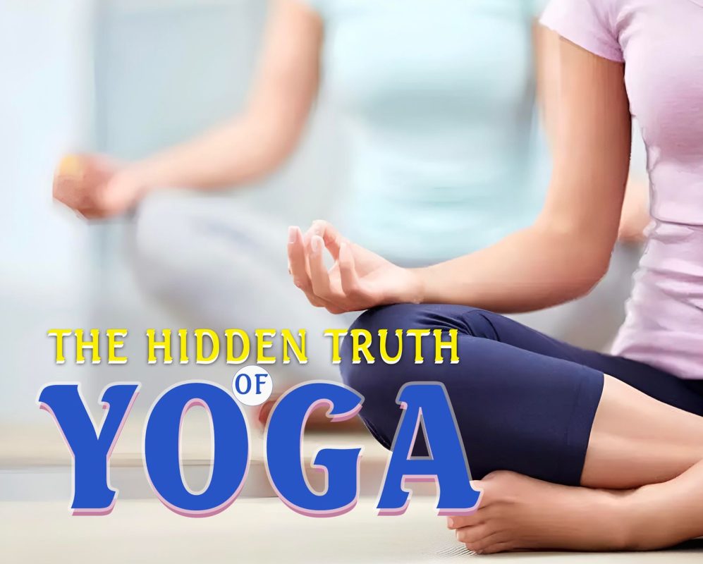 THE HIDDEN TRUTH OF YOGA