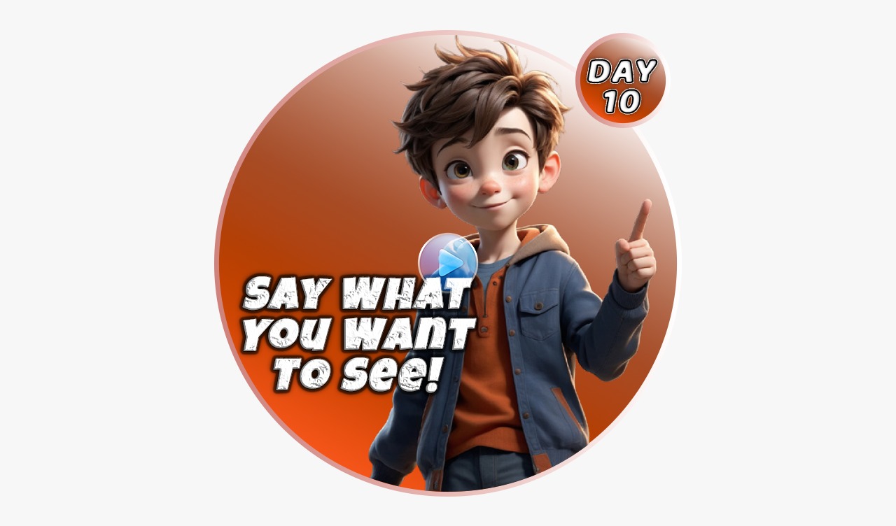 SAY WHAT YOU WANT TO SEE