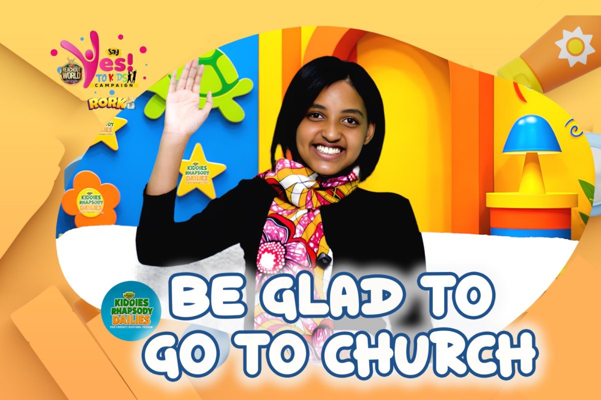 BE GLAD TO GO TO CHURCH