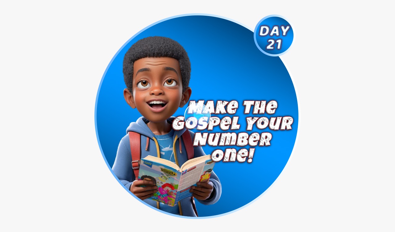 MAKE THE GOSPEL YOUR NUMBER ONE!