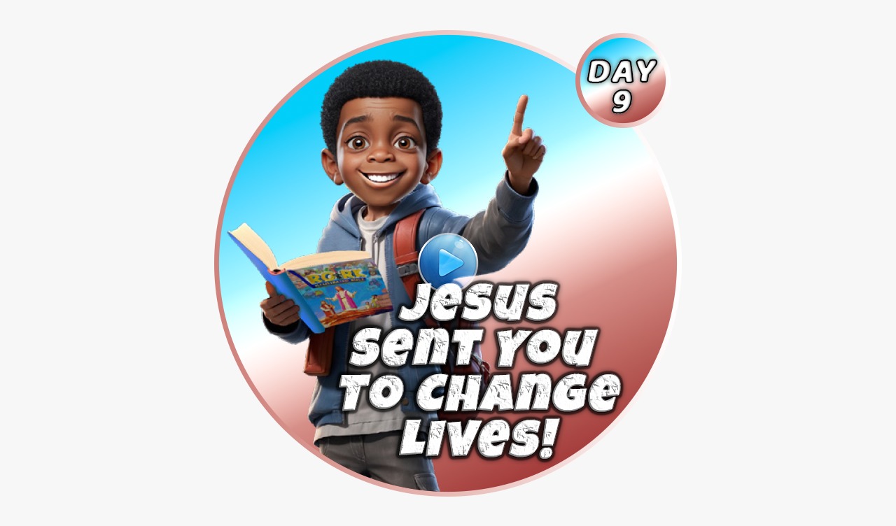 JESUS SENT YOU TO CHANGE LIVES