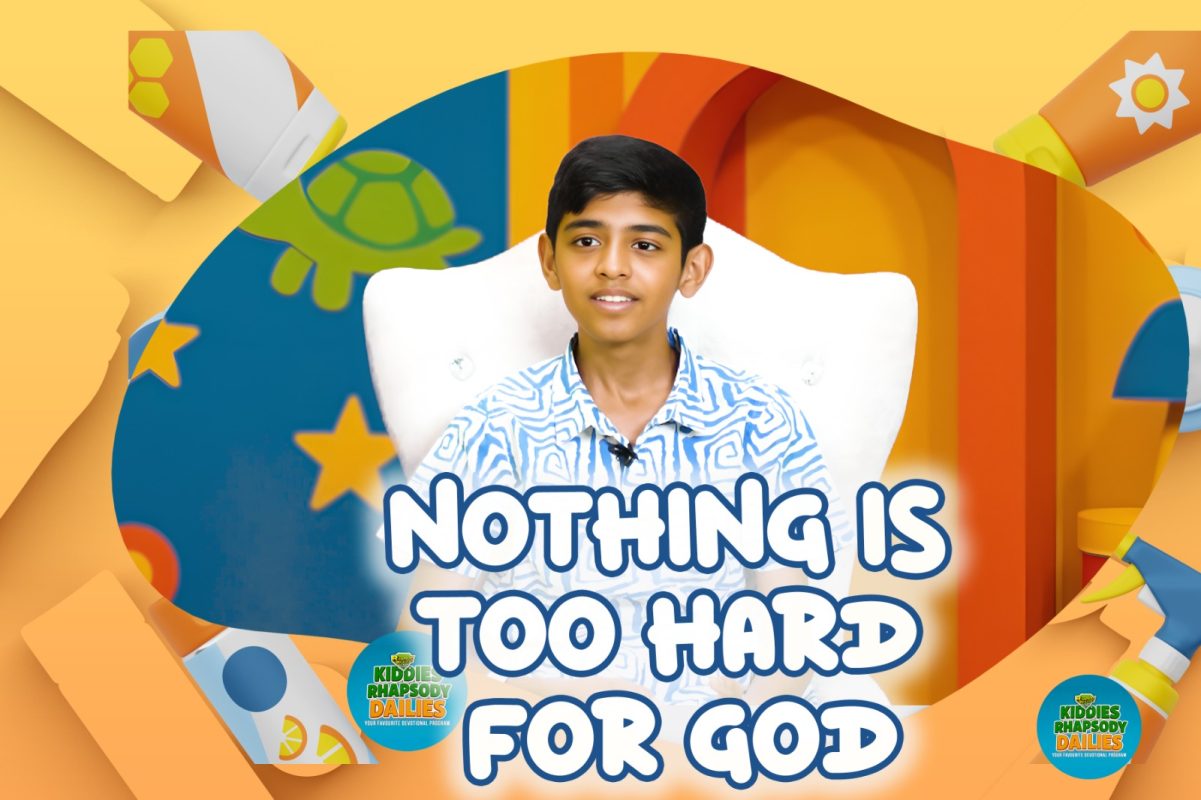 NOTHING IS TOO HARD FOR GOD