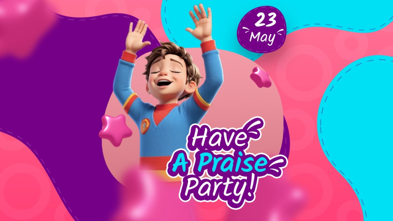 HAVE A PRAISE PARTY!