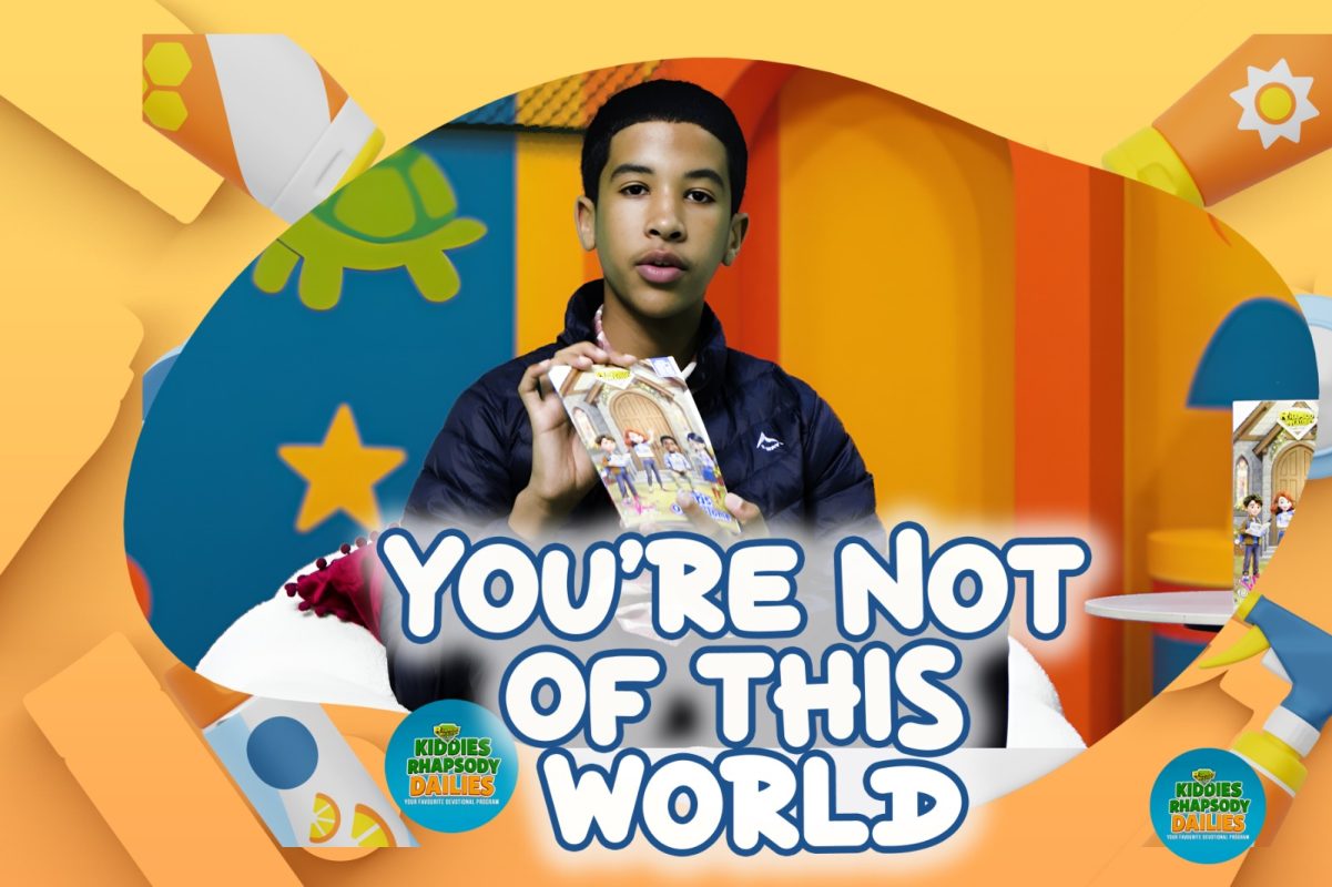 YOU'RE NOT OF THIS WORLD!