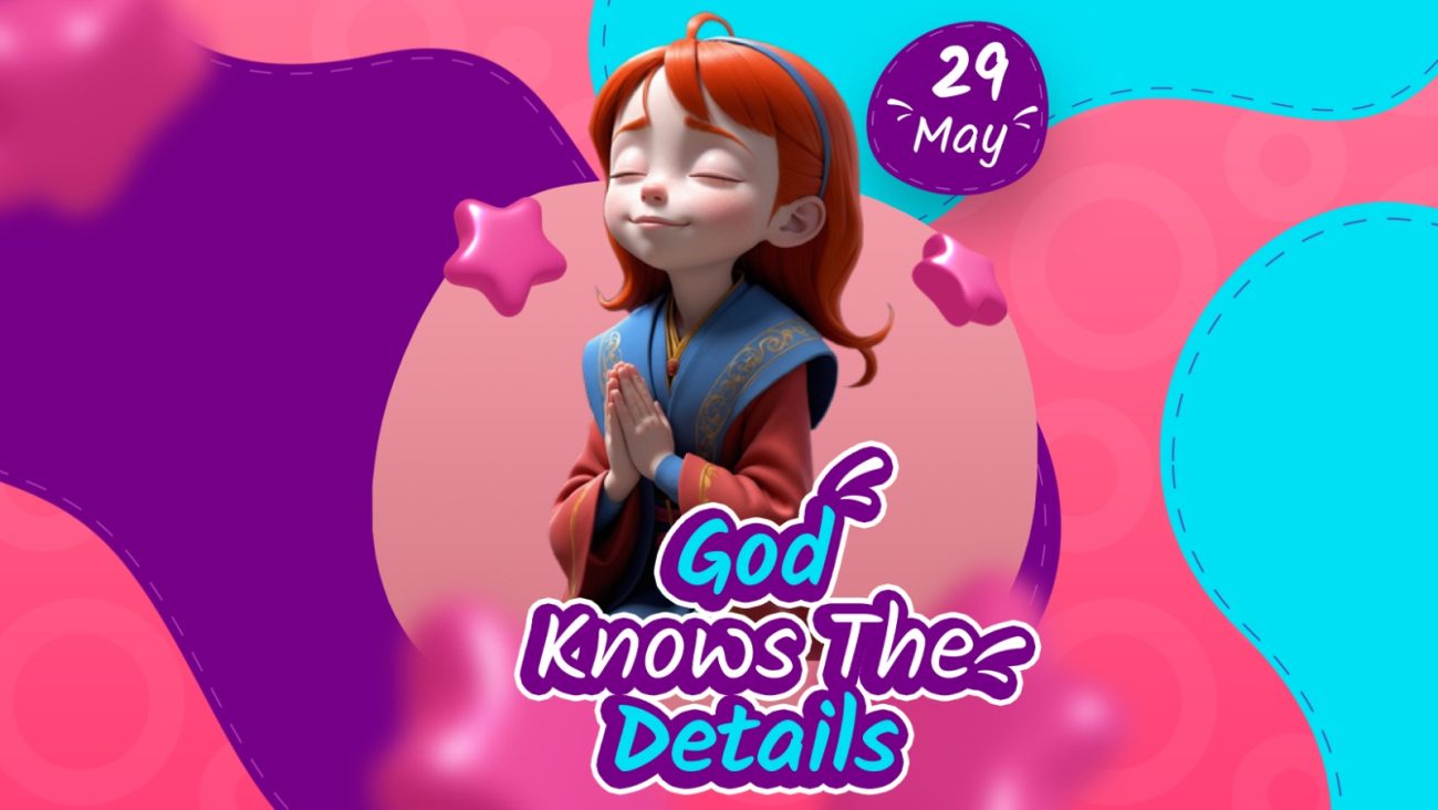 GOD KNOWS THE DETAILS