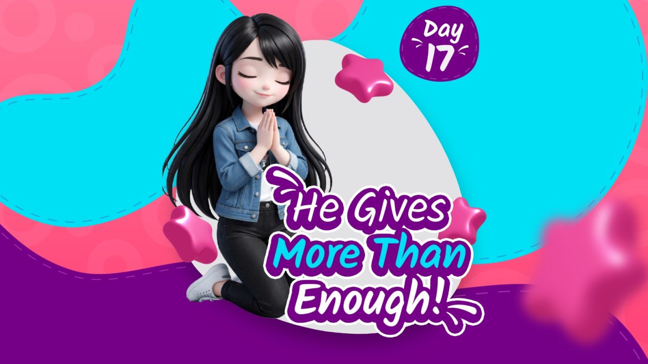 HE GIVES MORE THAN ENOUGH