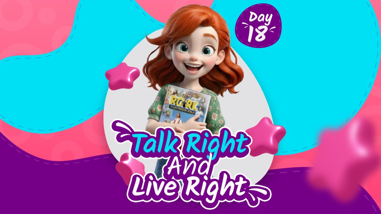TALK RIGHT AND LIVE RIGHT