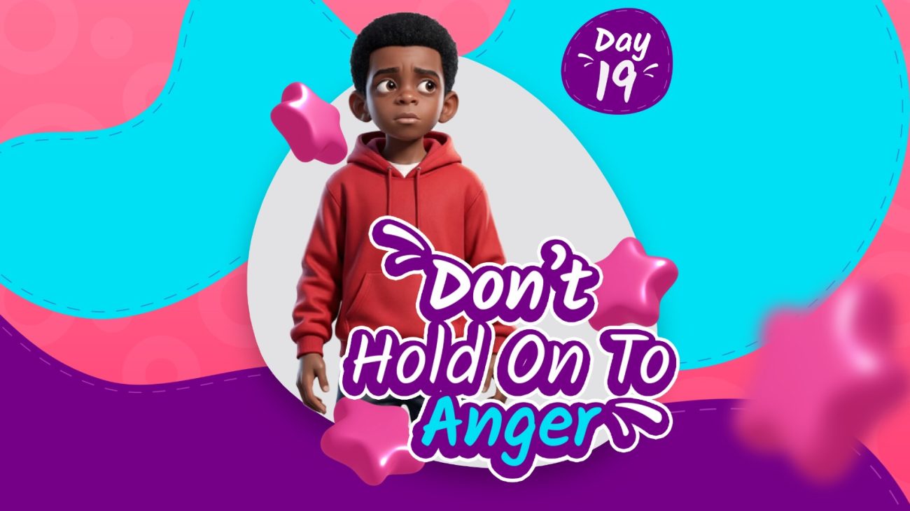 DON'T HOLD ON TO ANGER