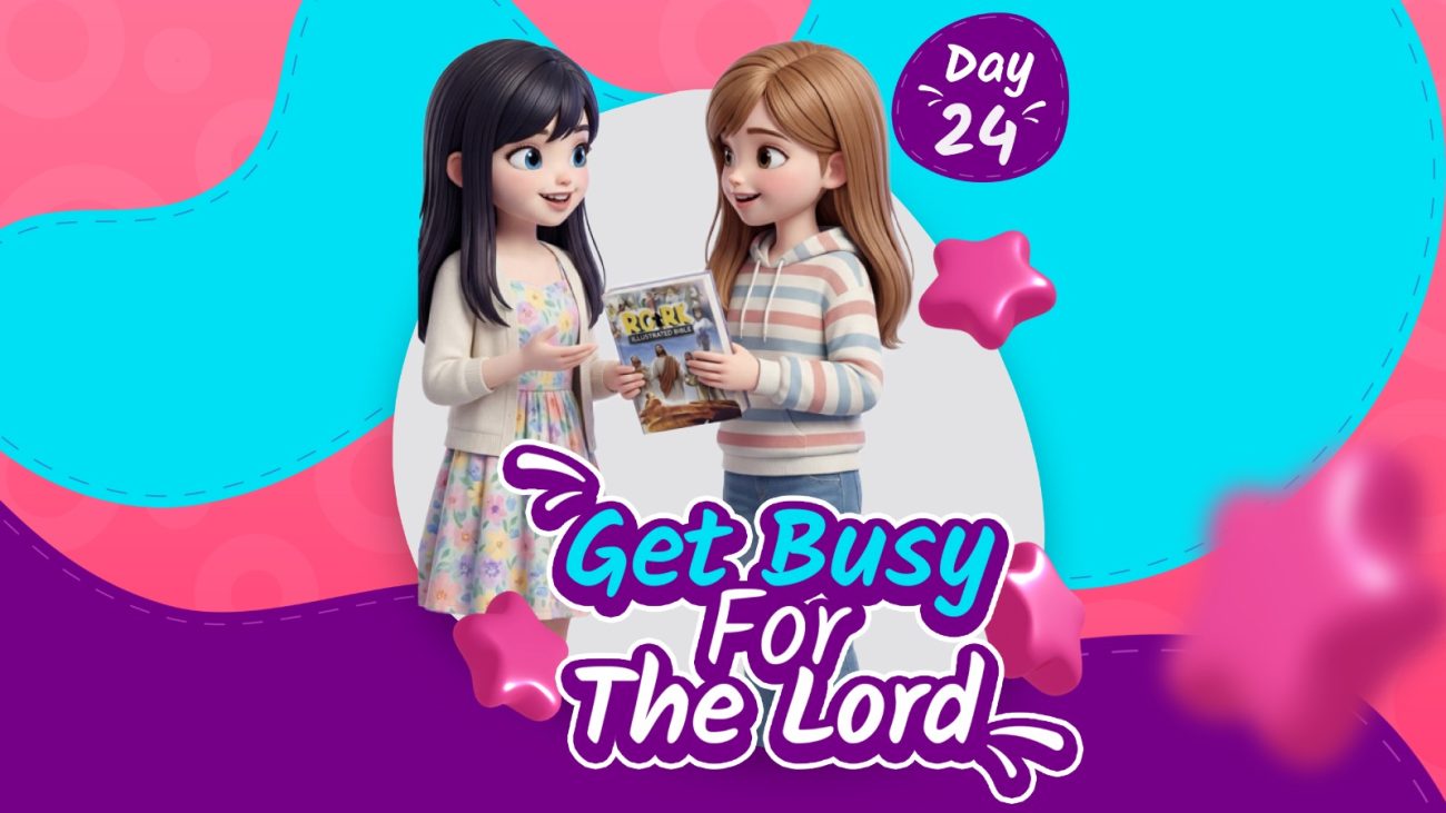 GET BUSY FOR THE LORD!