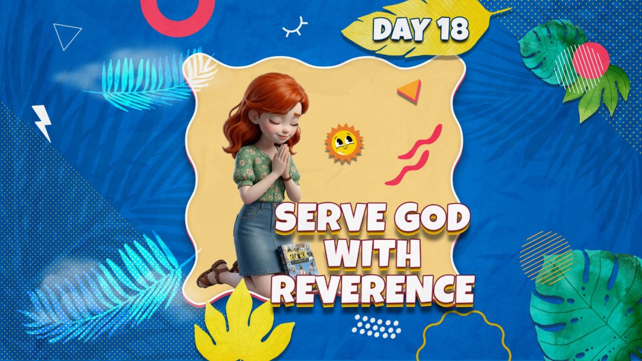 SERVE GOD WITH REVERENCE