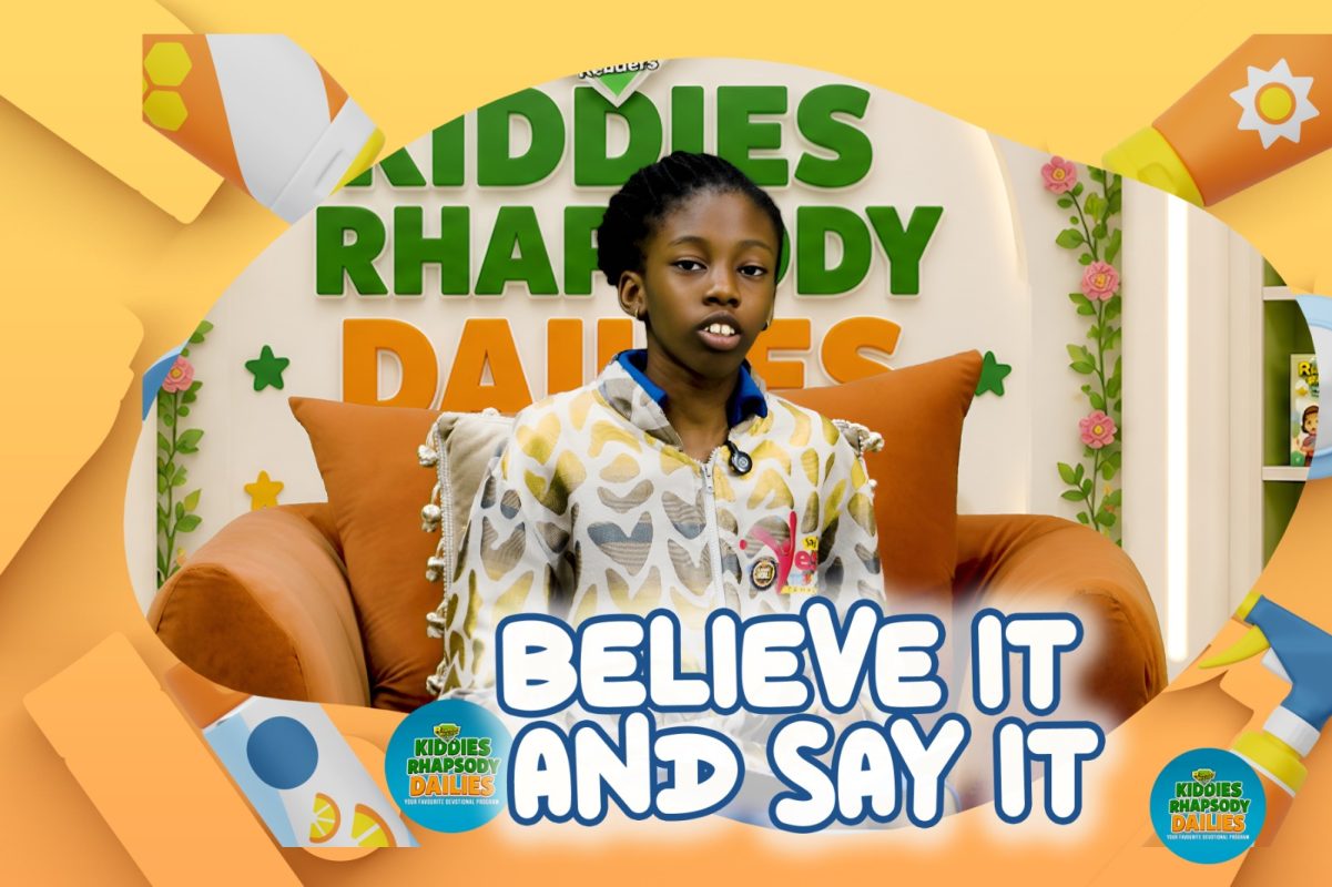 BELIEVE IT AND SAY IT