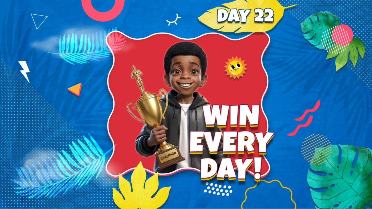 WIN EVERY DAY
