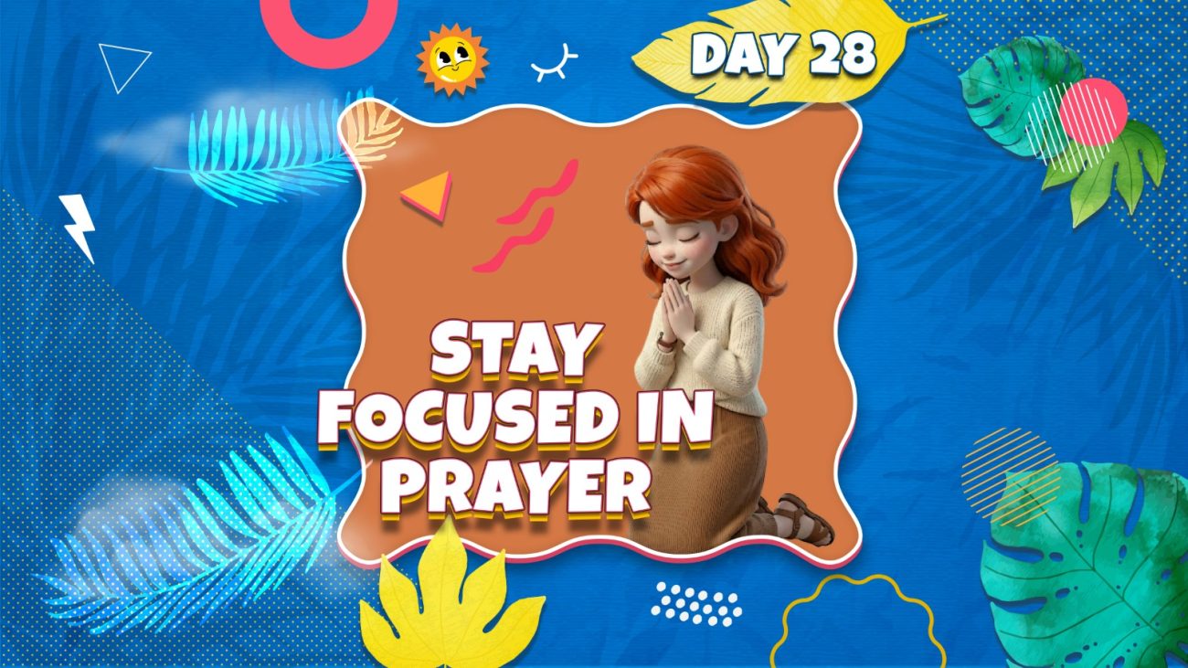STAY FOCUSED IN PRAYER
